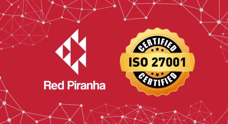 Red Piranha receives ISO 27001 Certification
